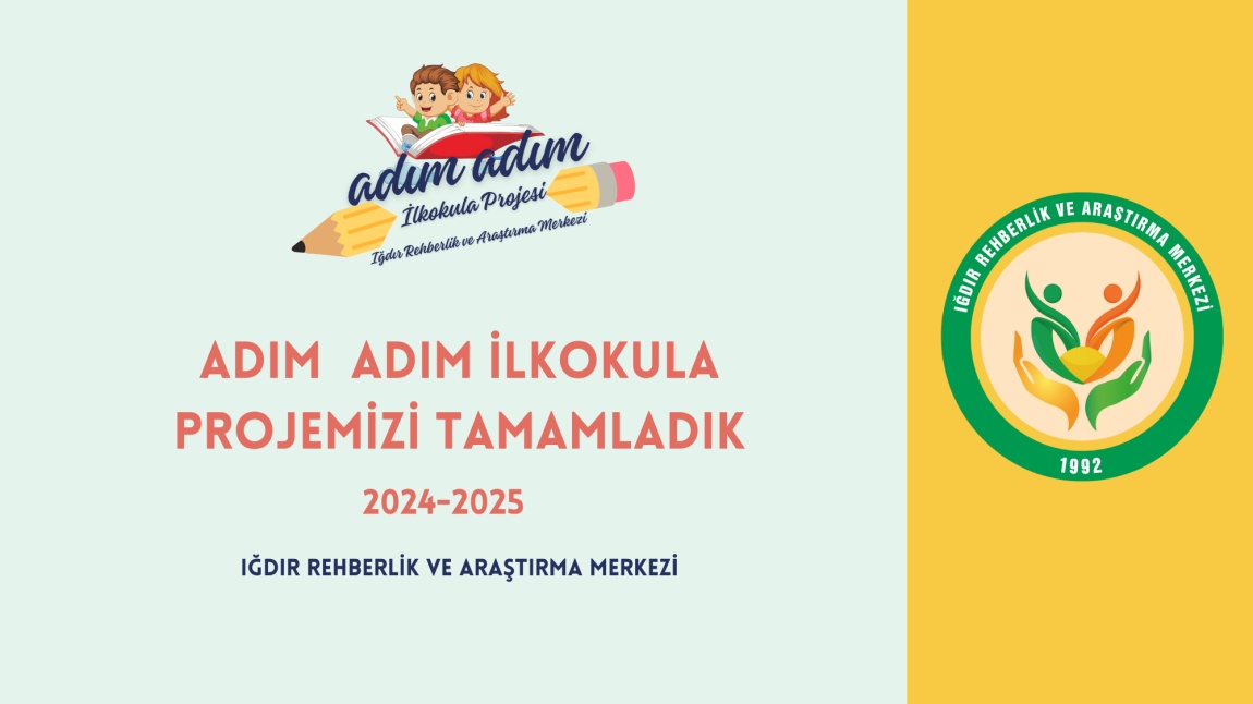 Adım Adım İlkokula Projemizi Tamamladık..